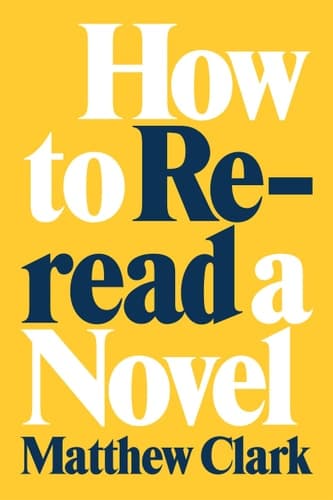 Cover of How to Reread a Novel