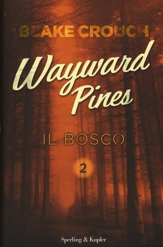 Cover of Il bosco. Wayward Pines. Vol. 2