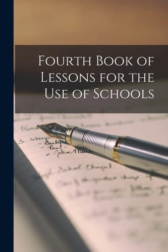Cover of Fourth Book of Lessons for the Use of Schools [microform]