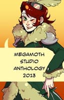 Cover of Megamoth Studio Anthology 2013