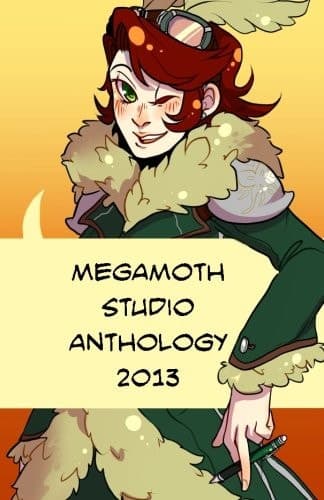 Cover of Megamoth Studio Anthology 2013
