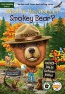 Cover of What Is the Story of Smokey Bear?