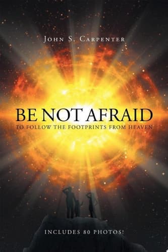 Cover of Be Not Afraid to Follow the Footprints from Heaven