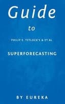 Cover of Guide to Philip E. Tetlock's and et Al Superforecasting