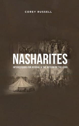 Cover of Nasharites Intercessors for Revival and the Return of the Lord