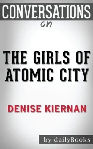 Cover of Conversations on the Girls of Atomic City by Denise Kiernan