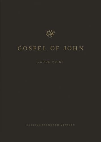Cover of ESV Gospel of John, Large Print (Paperback)