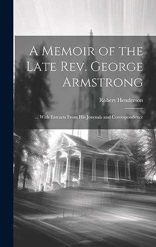 Cover of Memoir of the Late Rev. George Armstrong