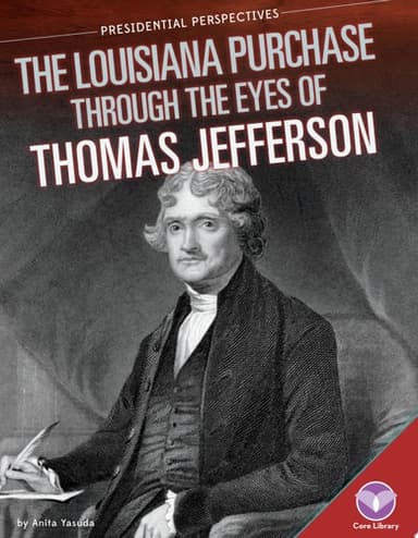 Cover of Louisiana Purchase Through the Eyes of Thomas Jefferson