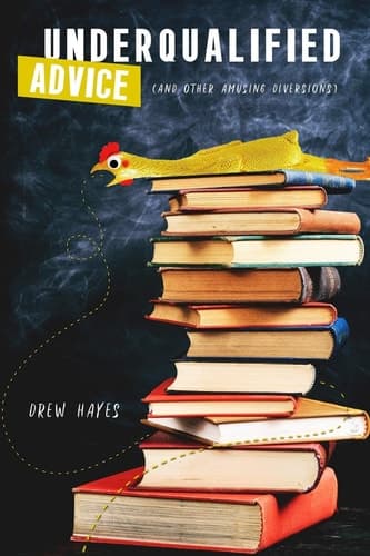 Cover of Underqualified Advice : (and Other Amusing Diversions)