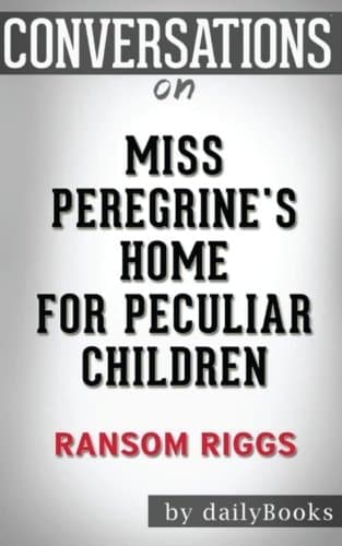 Cover of Conversations on Miss Peregrine's Home for Peculiar Children by Ransom Riggs