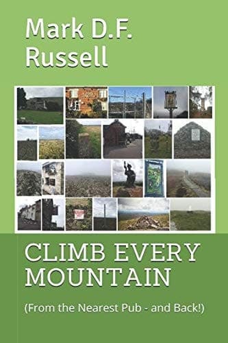 Cover of Climb Every Mountain : (from the Nearest Pub - and Back!)