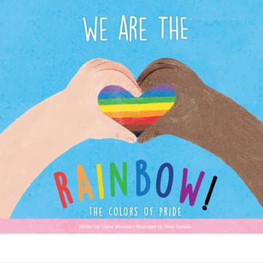 Cover of We Are the Rainbow!