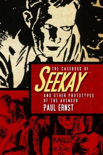 Cover of Casebook of Seekay and Other Prototypes of the Avenger