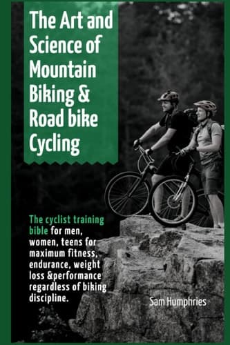 Cover of Art and Science of Mountain Biking and Road Bike Cycling