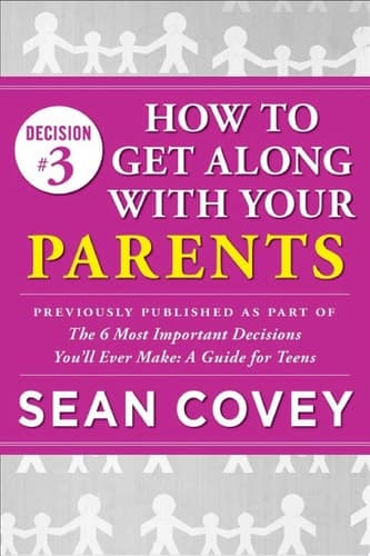 Cover of Decision #3 : How to Get along with Your Parents