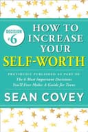 Cover of Decision #6 : How to Increase Your Self-Worth