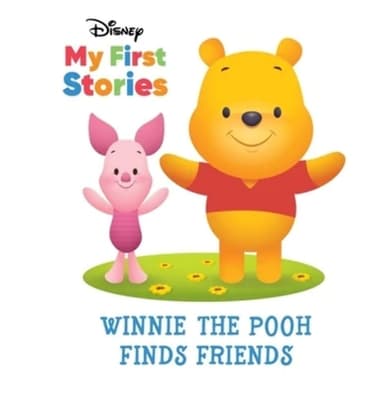 Cover of Disney My First Stories Winnie the Pooh Finds Friends
