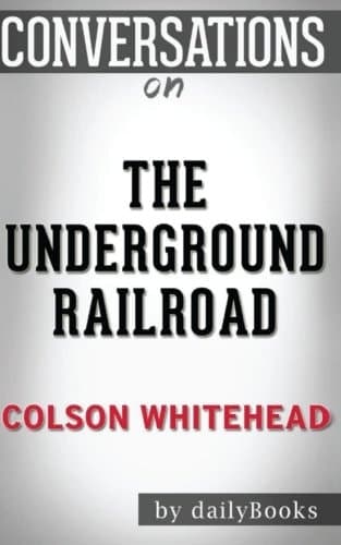 Cover of Conversations on the Underground Railroad by Colson Whitehead