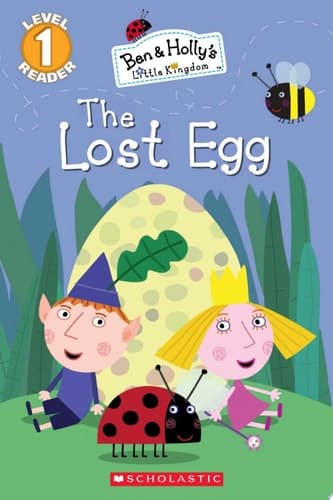 Cover of Lost Egg (Ben and Holly's Little Kingdom: Level 1 Reader)