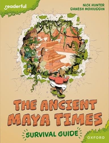 Cover of Readerful Books for Sharing : Year 5/Primary 6 : the Ancient Maya Times - Survival Guide