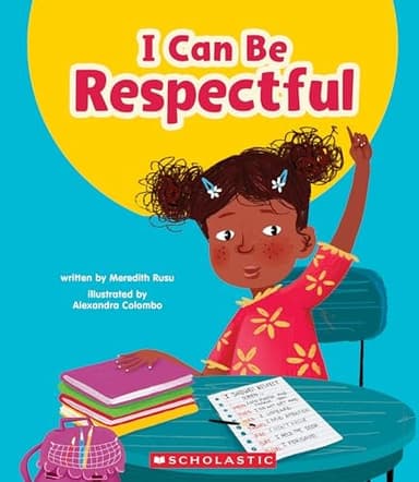 Cover of I Can Be Respectful (Learn about: Your Best Self)