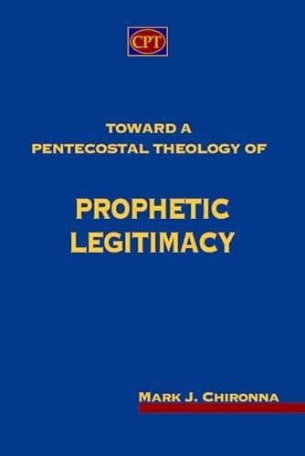 Cover of Toward a Pentecostal Theology of Prophetic Legitimacy