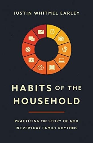 Cover of Habits of the Household: Practicing the Story of God in Everyday Family Rhythms