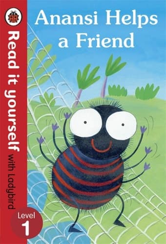 Cover of Read It Yourself with Ladybird Anansi Helps a Friend