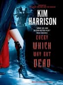 Cover of Every Which Way But Dead: Hollows, Book 3