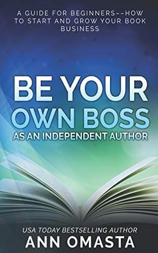 Cover of Be Your Own Boss As an Independent Author