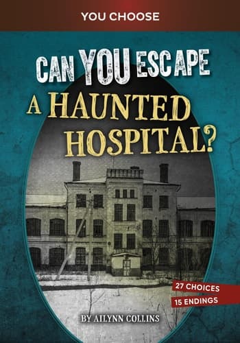 Cover of Can You Escape a Haunted Hospital?