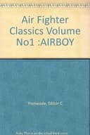 Cover of Air Fighter Classics Volume No1 :AIRBOY