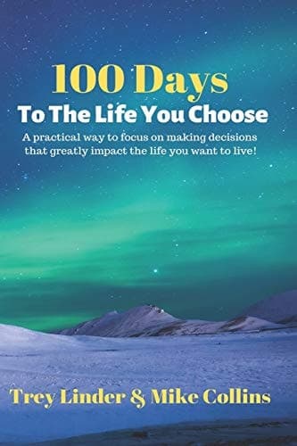 Cover of 100 Days to the Life You Choose