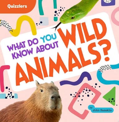 Cover of What Do You Know about Wild Animals?
