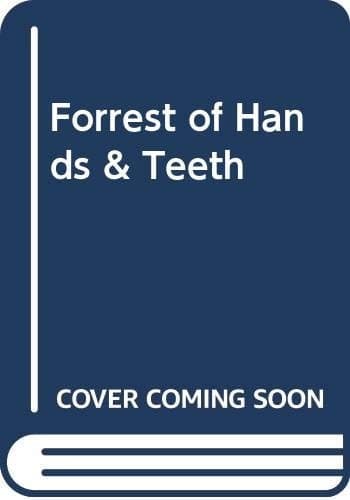 Cover of Forrest of Hands & Teeth