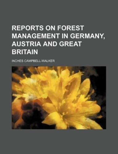 Cover of Reports on forest management in Germany, Austria and Great Britain