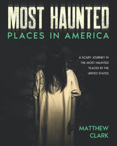 Cover of Most Haunted Places in America