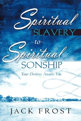 Cover of Spiritual Slavery to Spiritual Sonship