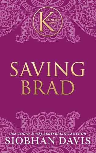 Cover of Saving Brad (the Kennedy Boys®) Hardcover
