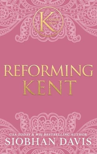 Cover of Reforming Kent (the Kennedy Boys®) Hardcover