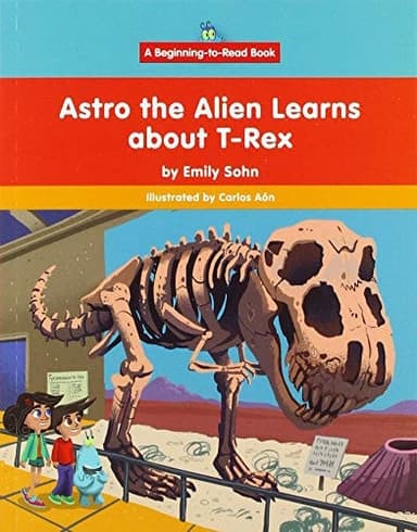 Cover of Astro the Alien Learns about T-Rex