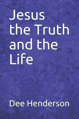 Cover of Jesus the Truth and the Life