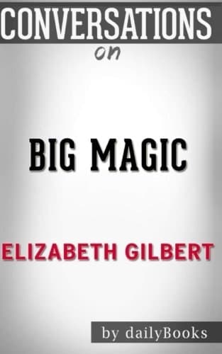 Cover of Conversations on Big Magic by Elizabeth Gilbert