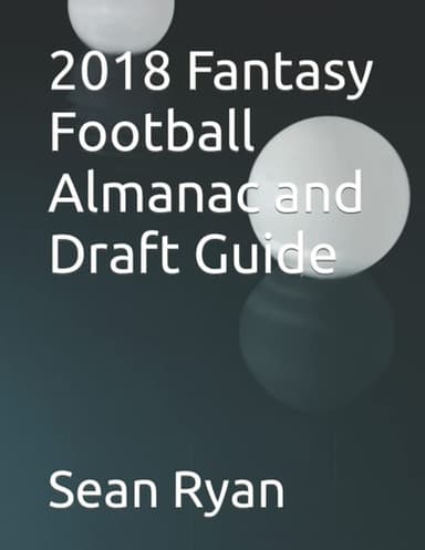 Cover of 2018 Fantasy Football Almanac and Draft Guide