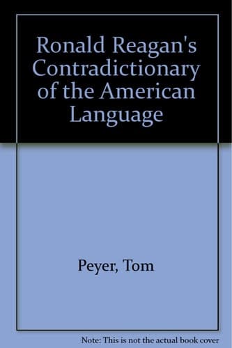 Cover of Ronald Reagan's contradictionary of the American language