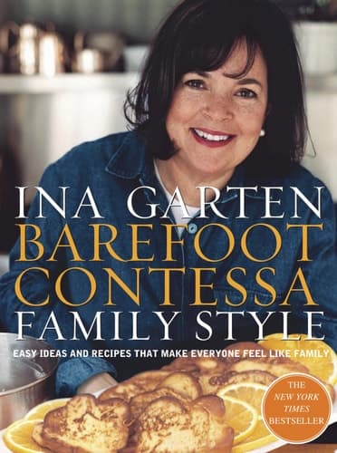 Cover of Barefoot Contessa Family Style : Easy Ideas and Recipes That Make Everyone Feel Like Family