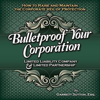 Cover of Bullet proof your corporation, limited liability company, and limited partnership
