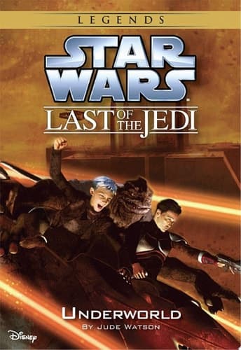 Cover of Star Wars : the Last of the Jedi Underworld