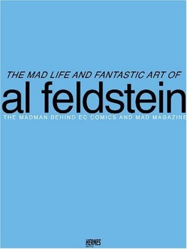 Cover of Mad Life and Fantastic Art of Al Feldstein